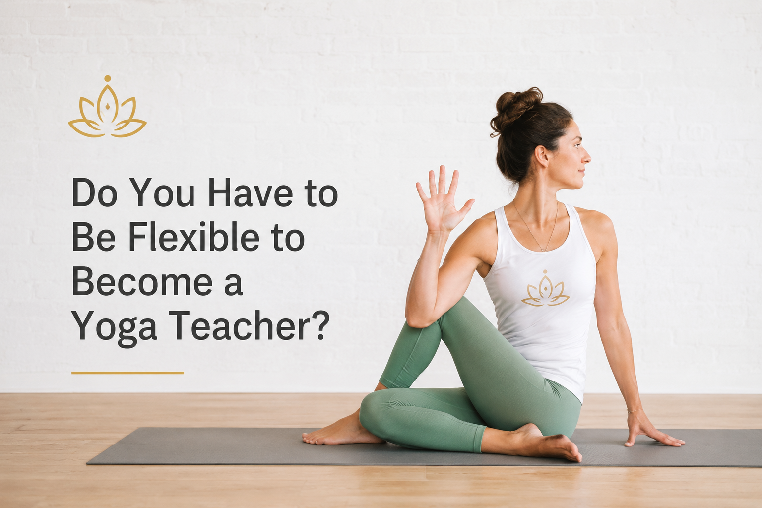 Do You Have to Be Flexible to Become a Yoga Teacher? What Vancouver YTT Students Should Know